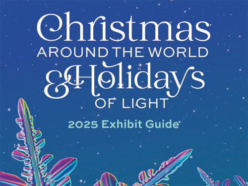 Christmas Around the World and Holidays of Light logo and "2025 Exhibit Guide"