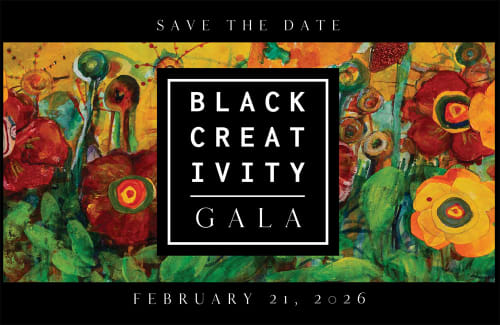 Black Creativity Gala logo over a painting of flowers bordered with "Save the Date" and "February 21, 2026"