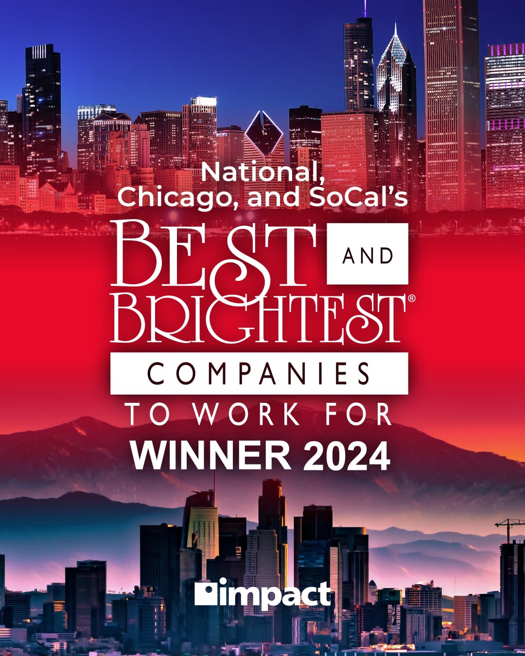The skylines of Chicago and Los Angeles in the background with "National, Chicago, and SoCal's Best and Brightest Companies to Work For Winner 2024" overlaid