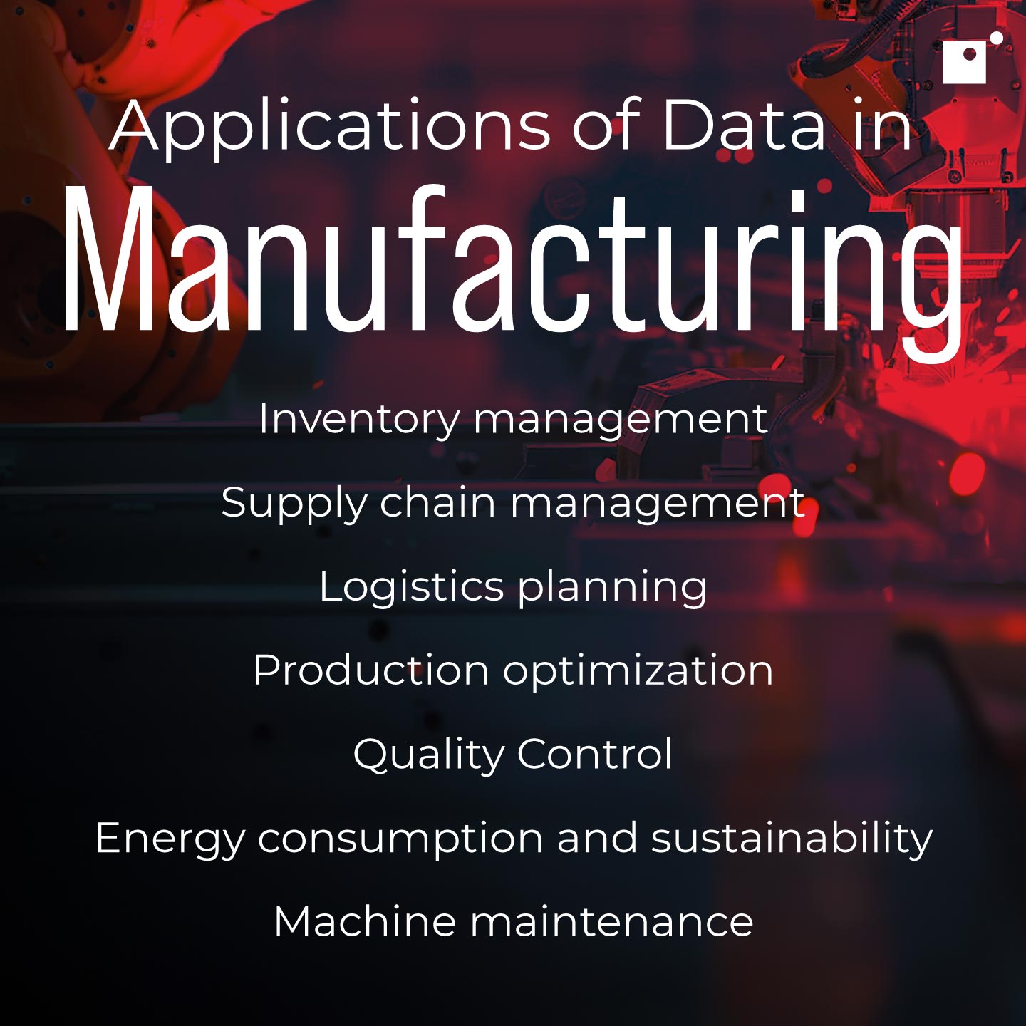 Applications of Data in Manufacturing